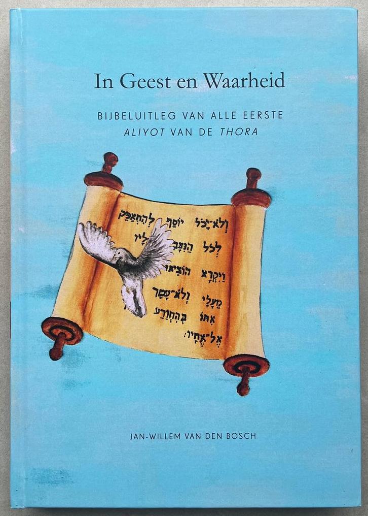 In Geest en Waarheid | 1 | Bijbeluitleg van alle eerste...., Boeken, Godsdienst en Theologie