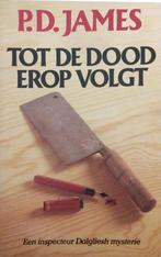 TOT DE DOOD EROP VOLGT 9789022508688 P.D. James, Verzenden, Gelezen, P.D. James