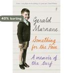 Something For The Pain 9781925240375 Gerald Murnane, Boeken, Verzenden, Zo goed als nieuw, Gerald Murnane