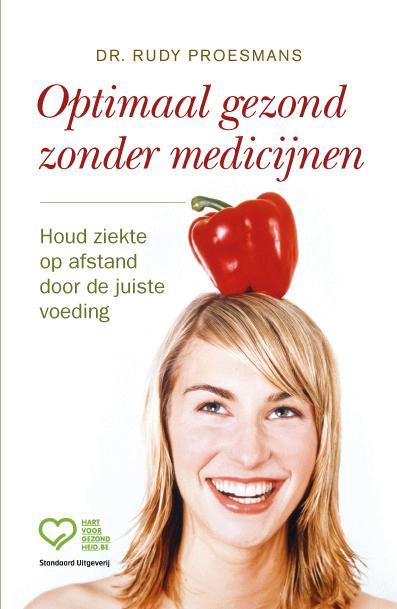 Optimaal gezond zonder medicijnen 9789002232664, Boeken, Politiek en Maatschappij, Gelezen, Verzenden