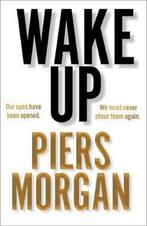 Wake Up 9780008392598 Piers Morgan, Verzenden, Gelezen, Piers Morgan