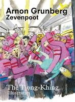 Zevenpoot |  NIEUW | Grunberg, Arnon / Tjong-Khing, The | 97, Boeken, Ophalen of Verzenden, Nieuw, Grunberg, Arnon / Tjong-Khing, The