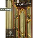 5 Het historisch orgel in Nederland 1819-1840 9789075473070, Boeken, Verzenden, Zo goed als nieuw, H. van Nieuwkoop