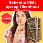 Geheime DEAL op=op 449.95 incl bezorgen, Minder dan 3 m³, Verzenden, Eikenhout, Blokken