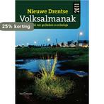 Nieuwe Drentse volksalmanak 2011 9789023249177, Verzenden, Zo goed als nieuw