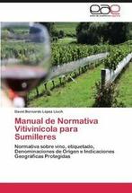 Manual de Normativa Vitivinicola Para Sumilleres.by Lluch,, David Bernardo L Pez Lluch, David Bernardo Lopez Lluch, Zo goed als nieuw