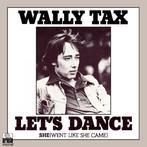 vinyl single 7 inch - Wally Tax - Lets Dance, Verzenden, Zo goed als nieuw