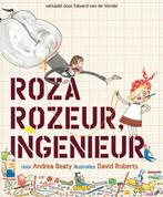 Roza Rozeur, ingenieur 9789057124983 Andrea Beaty, Verzenden, Zo goed als nieuw, Andrea Beaty