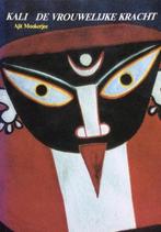 Kali De Vrouwelijke Kracht 9789062717750 A. Mookerjee, Verzenden, Gelezen, A. Mookerjee