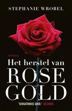 Het herstel van Rose Gold (9789044643749, Stephanie Wrobel), Verzenden, Nieuw