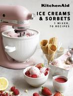 9782381840499 KitchenAid: Ice Creams  Sorbets, Boeken, Kookboeken, Nieuw, Claire Dupy, Verzenden