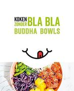 Buddha bowls / Koken zonder bla bla 9789463546652, Boeken, Verzenden, Gelezen