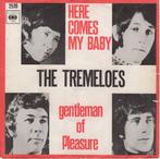 vinyl single 7 inch - The Tremeloes - Here Comes My Baby..., Verzenden, Zo goed als nieuw