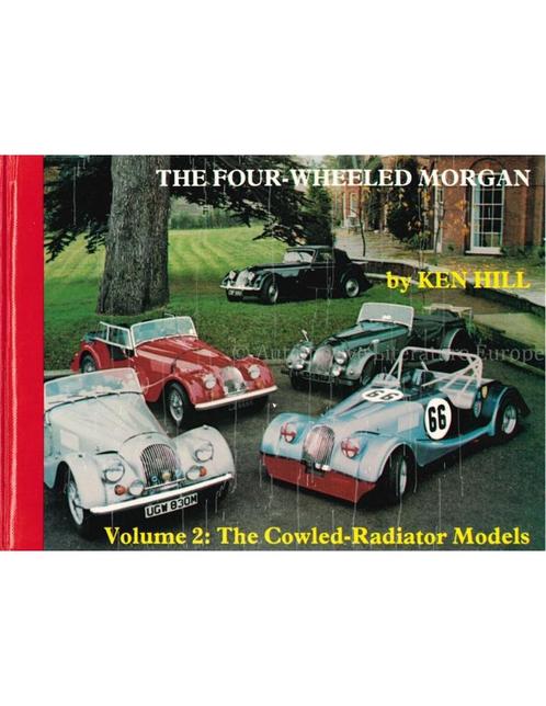 THE FOUR - WHEELED MORGAN, VOLUME 2: TE COWLED - RADIATOR, Boeken, Auto's | Boeken