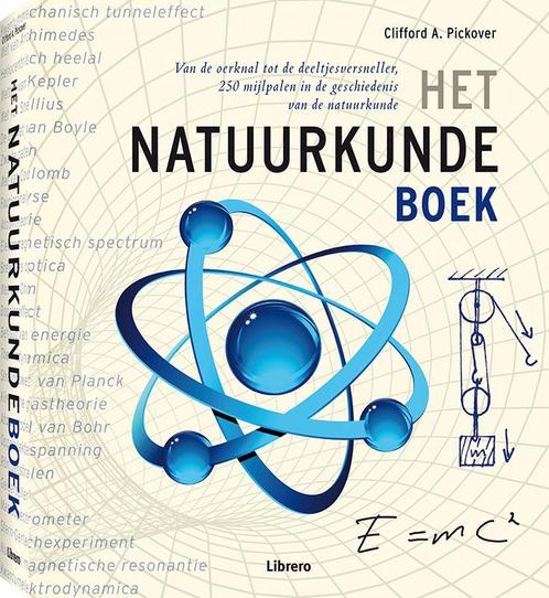 Het natuurkundeboek 9789089981431 Clifford Pickover, Boeken, Wetenschap, Gelezen, Verzenden