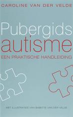 Pubergids autisme 9789057122514 C. van der Velde, Boeken, Verzenden, Zo goed als nieuw, C. van der Velde