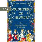 Daughters of Chivalry 9781509847891 Kelcey Wilson-Lee, Boeken, Verzenden, Zo goed als nieuw, Kelcey Wilson-Lee