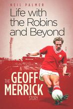 9781801500623 Life with the Robins and Beyond, Verzenden, Nieuw, Geoff Merrick