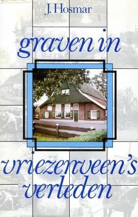 Hosmar, J.-Graven in Vriezenveens verleden beschikbaar voor biedingen