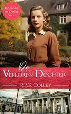 9789465200217 De Verloren Dochter R.P.G. Colley, Verzenden, Nieuw, R.P.G. Colley