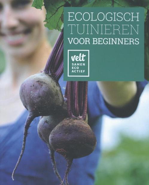 Ecologisch tuinieren voor beginners 9789081612883, Boeken, Studieboeken en Cursussen, Zo goed als nieuw, Verzenden