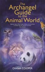 The Archangel Guide to the Animal World 9781781806609, Verzenden, Gelezen, Diana Cooper