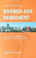Bouwen Aan Rendement 9789025416058 Huib Boissevain, Boeken, Economie, Management en Marketing, Gelezen, Huib Boissevain, N.v.t.
