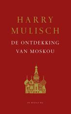 9789023496960 De ontdekking van Moskou | Tweedehands, Boeken, Verzenden, Zo goed als nieuw, Harry Mulisch