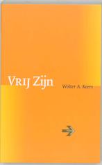 Vrij zijn 9789077228265 Wolter A. Keers, Boeken, Esoterie en Spiritualiteit, Verzenden, Gelezen, Wolter A. Keers