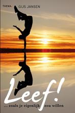 Leef! 9789058717795 Gijs Jansen, Boeken, Psychologie, Verzenden, Zo goed als nieuw, Gijs Jansen