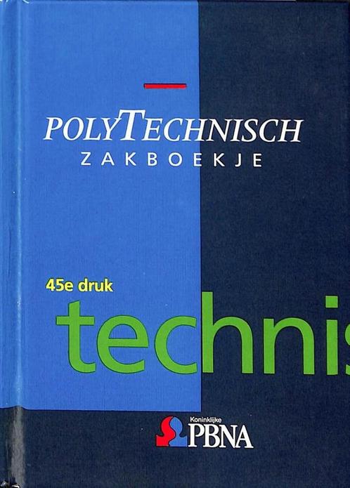 POLY-TECHNISCH ZAKBOEKJE (47E DR) 9789062282173 Auteur, Boeken, Techniek, Gelezen, Verzenden