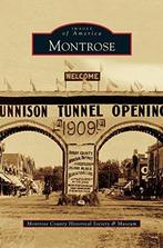 Montrose, Montrose County Historical Society & Mus, Zo goed als nieuw, Verzenden, Montrose County Historical Society & Mus