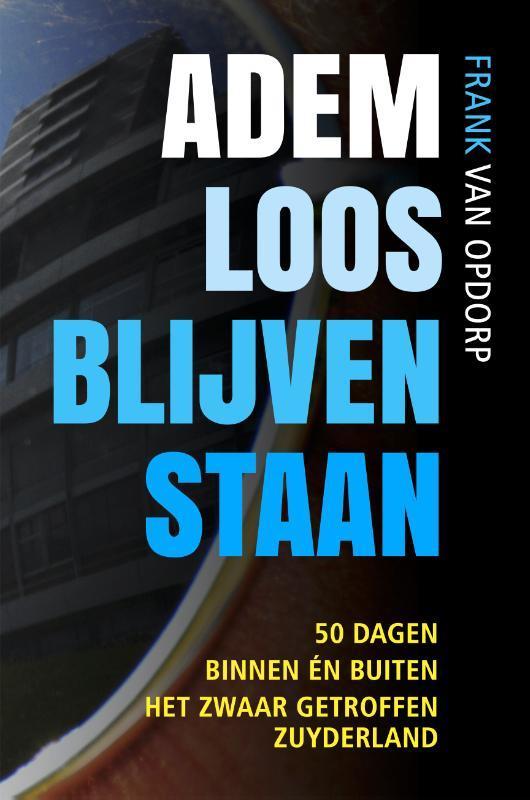 Ademloos blijven staan 9789083340487 Frank van Opdorp, Boeken, Overige Boeken, Zo goed als nieuw, Verzenden