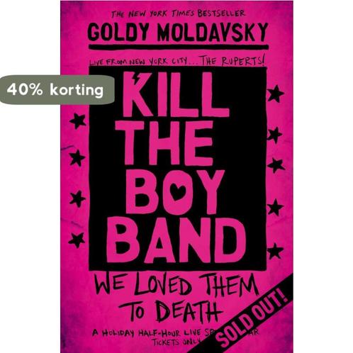 Kill The Boy Band 9781509804511 Goldy Moldavsky, Boeken, Taal | Engels, Gelezen, Verzenden