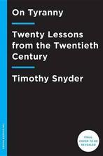 On Tyranny: Twenty Lessons from the Twentieth Century, Verzenden, Nieuw