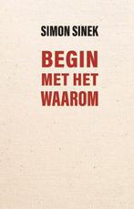 Begin met het waarom 9789047015185 Simon Sinek, Boeken, Verzenden, Gelezen, Simon Sinek