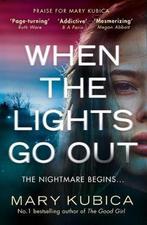 When the Lights Go Out 9781848456709 Mary Kubica, Boeken, Verzenden, Gelezen, Mary Kubica