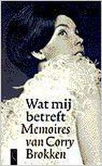 Wat Mij Betreft Memoires Van C Brokken 9789029503594, Boeken, Literatuur, Gelezen, Corry Brokken, Verzenden