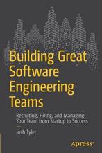 9781484211342 Building Great Software Engineering Teams: ..., Boeken, Verzenden, Zo goed als nieuw, Joshua Tyler