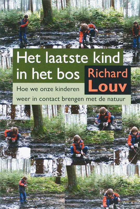 Het laatste kind in het bos 9789062244683 R. Louv, Boeken, Zwangerschap en Opvoeding, Gelezen, Verzenden