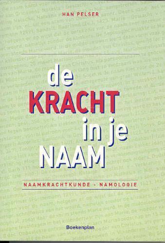 De kracht in je naam 9789071794032 H. Pelser, Boeken, Esoterie en Spiritualiteit, Gelezen, Verzenden