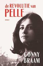 9789025470678 De revolutie van Pelle | Tweedehands, Verzenden, Zo goed als nieuw, Conny Braam