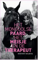 Het Mongoolse paard, het meisje en de therapeut, Verzenden, Zo goed als nieuw, Hesther Selbeck