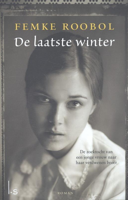 De laatste winter 9789021807805 Femke Roobol, Boeken, Literatuur, Gelezen, Verzenden
