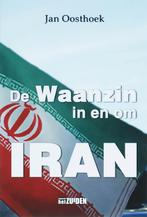 De waanzin in en om Iran 9789076564623 J. Oosthoek, Verzenden, Gelezen, J. Oosthoek