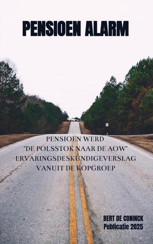 9789403792798 PENSIOEN ALARM Bert de Coninck, Boeken, Biografieën, Nieuw, Verzenden