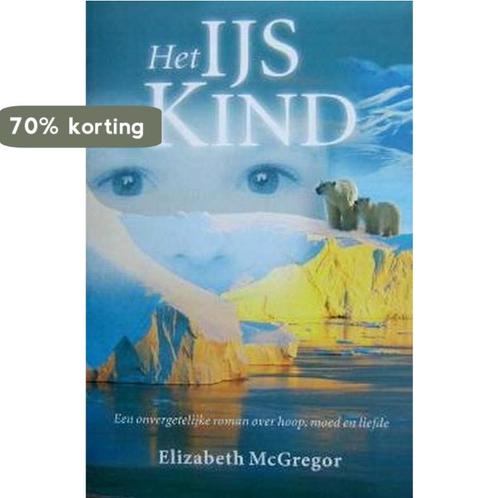 Het IJskind 9789051084559 Elizabeth Mcgregor, Boeken, Overige Boeken, Gelezen, Verzenden