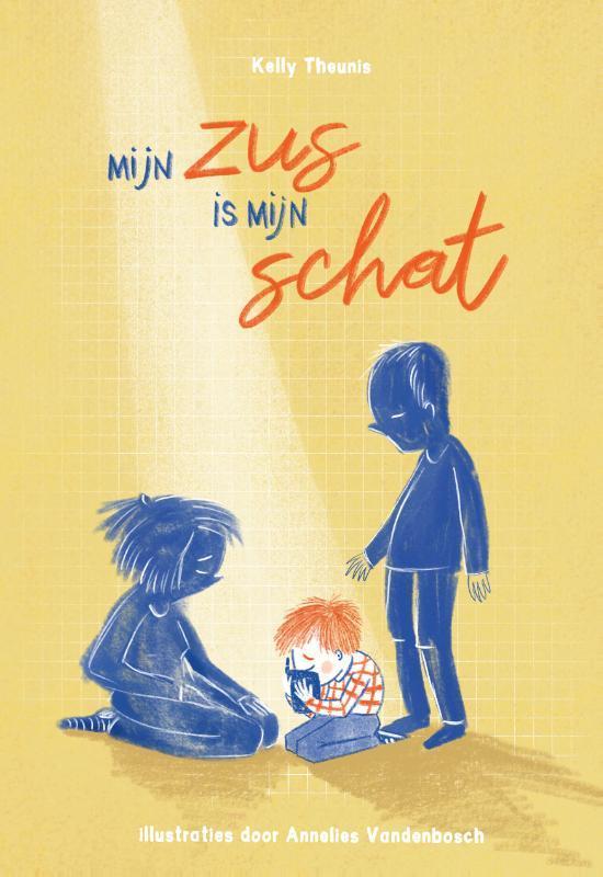Mijn zus is mijn schat 9789464290110 Kelly Theunis, Boeken, Kinderboeken | Jeugd | 10 tot 12 jaar, Zo goed als nieuw, Verzenden