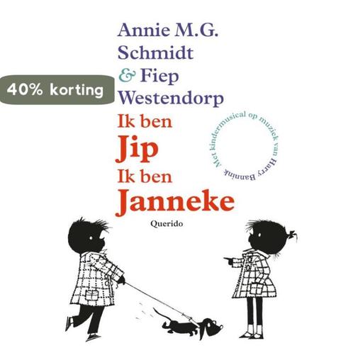 Ik ben Jip. Ik ben Janneke 9789045111247 Annie M.G. Schmidt, Boeken, Kinderboeken | Baby's en Peuters, Gelezen, Verzenden