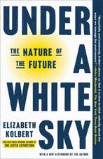 9780593136287 Under a White Sky Elizabeth Kolbert, Boeken, Verzenden, Nieuw, Elizabeth Kolbert